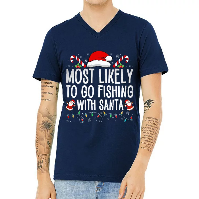 Most Likely To Go Fishing With Santa Fishing Lover Christmas V-Neck T-Shirt