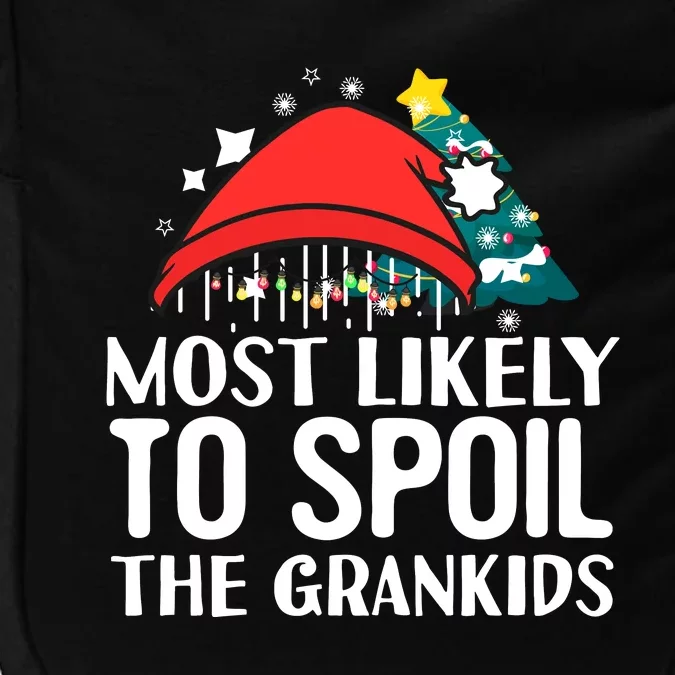 Most Likely To Spoil The Grandkids Funny Christmas Grandma Impact Tech Backpack