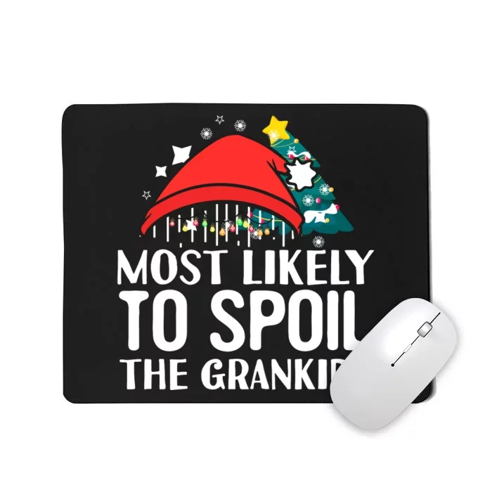 Most Likely To Spoil The Grandkids Funny Christmas Grandma Mousepad