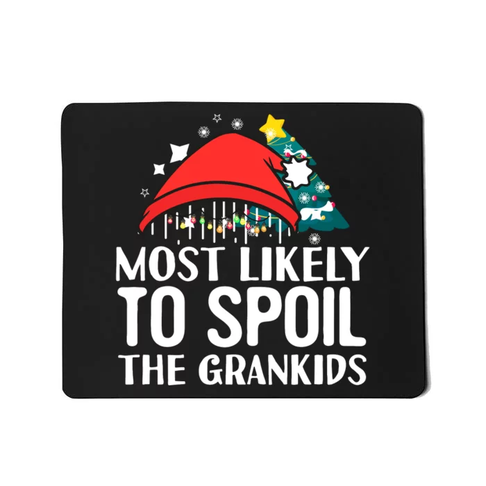 Most Likely To Spoil The Grandkids Funny Christmas Grandma Mousepad