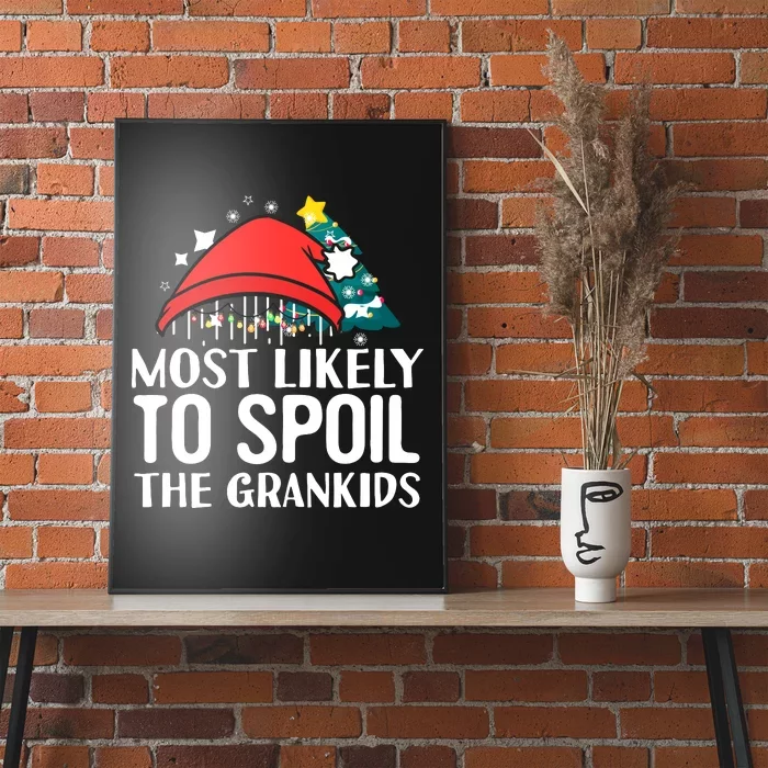 Most Likely To Spoil The Grandkids Funny Christmas Grandma Poster