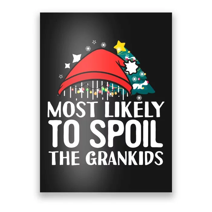 Most Likely To Spoil The Grandkids Funny Christmas Grandma Poster