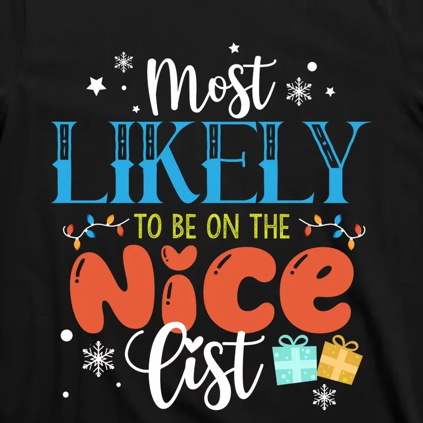 Most Likely To Be On The Nice List T-Shirt