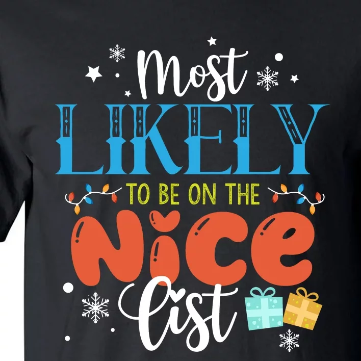 Most Likely To Be On The Nice List Tall T-Shirt