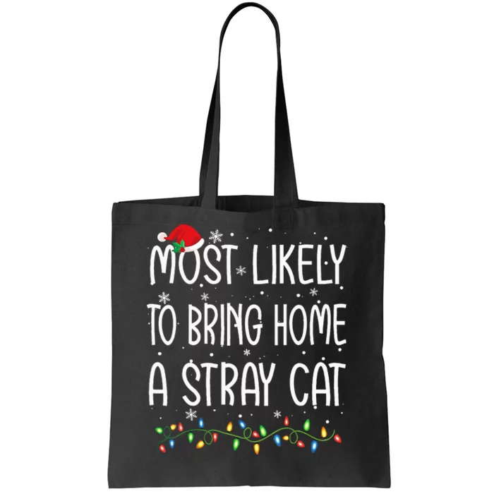 Most Likely To Bring Home A Stray Cat Xmas Matching Tote Bag