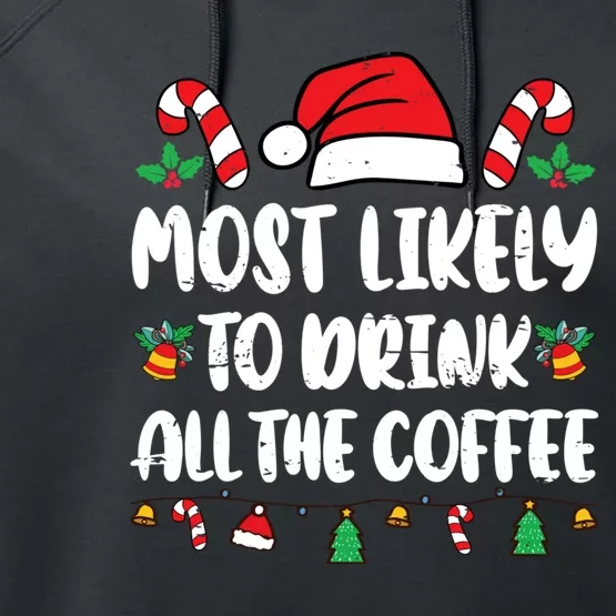 Most Likely To Drink All The Coffee Christmas Family Pajamas Performance Fleece Hoodie