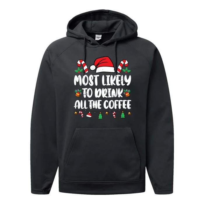 Most Likely To Drink All The Coffee Christmas Family Pajamas Performance Fleece Hoodie