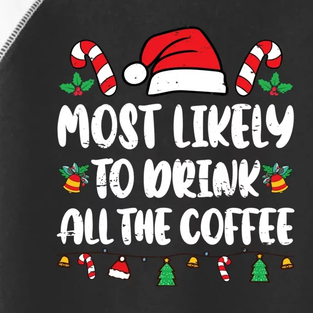 Most Likely To Drink All The Coffee Christmas Family Pajamas Toddler Fine Jersey T-Shirt