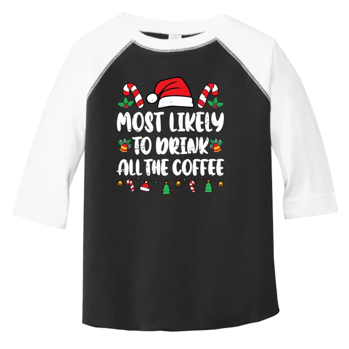 Most Likely To Drink All The Coffee Christmas Family Pajamas Toddler Fine Jersey T-Shirt