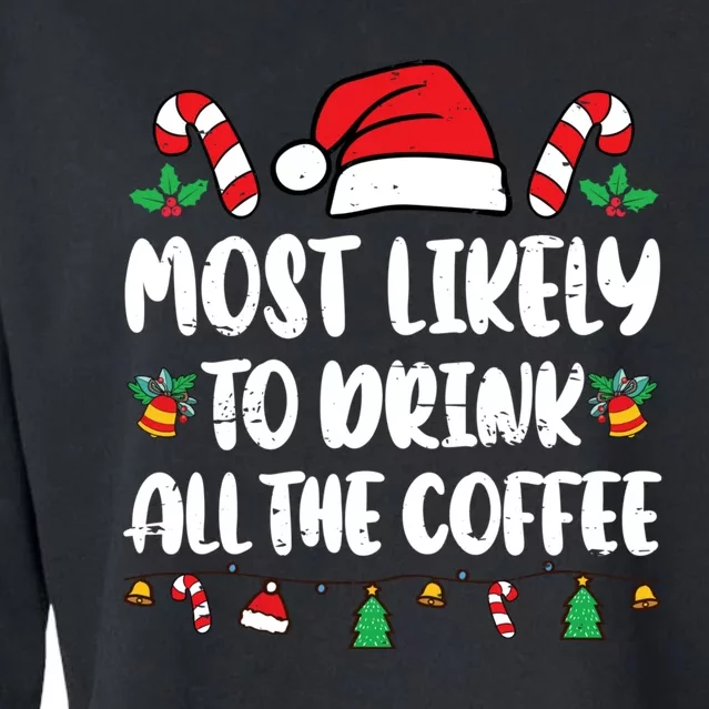 Most Likely To Drink All The Coffee Christmas Family Pajamas Cropped Pullover Crew