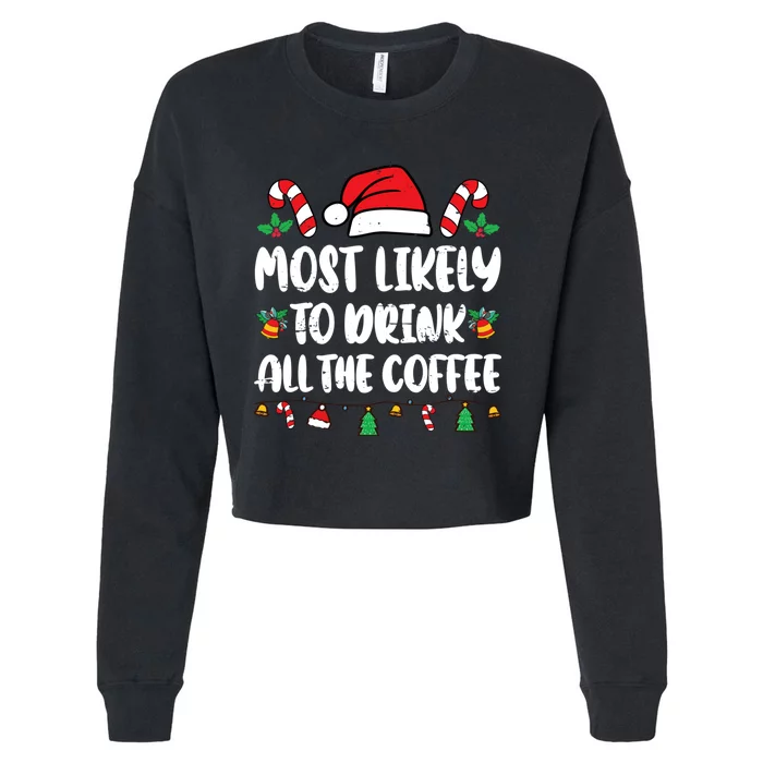 Most Likely To Drink All The Coffee Christmas Family Pajamas Cropped Pullover Crew