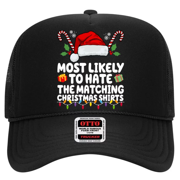 Most Likely To Hat The Matching Christmas Shirts High Crown Mesh Trucker Hat