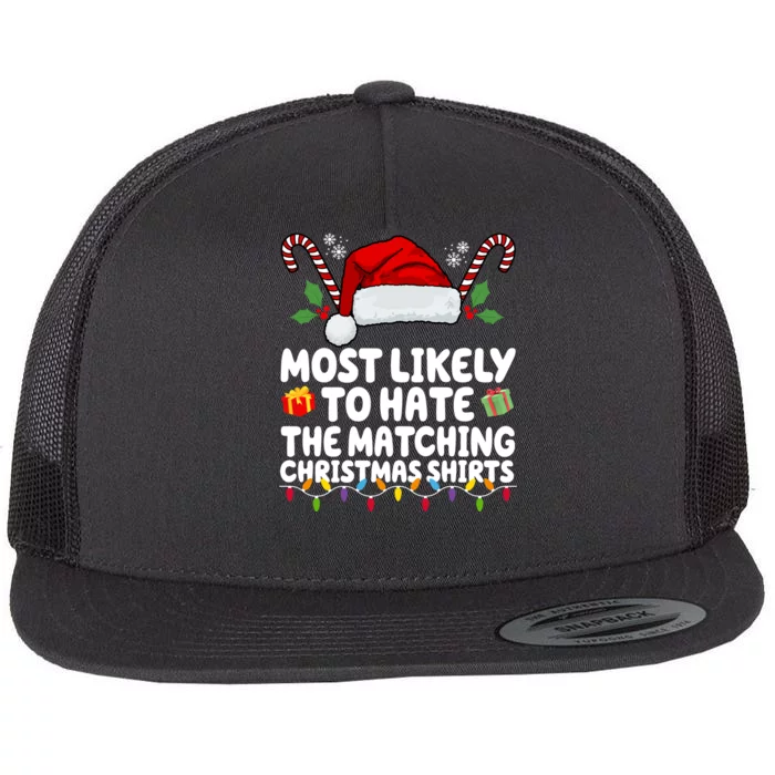 Most Likely To Hat The Matching Christmas Shirts Flat Bill Trucker Hat