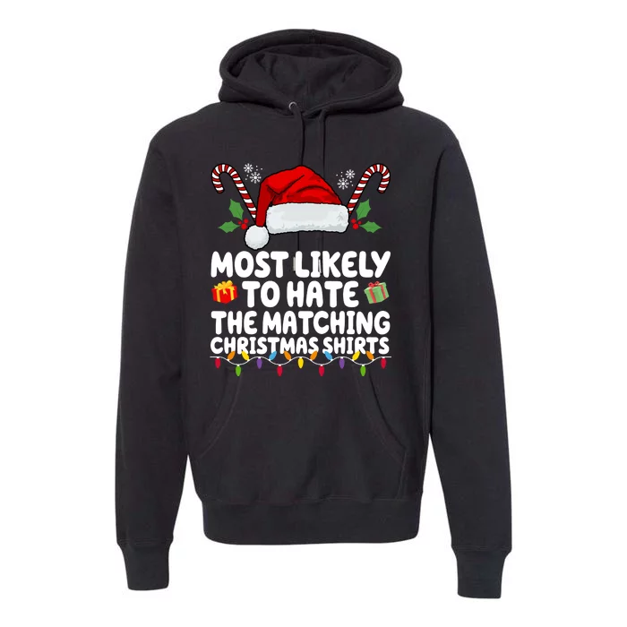 Most Likely To Hat The Matching Christmas Shirts Premium Hoodie