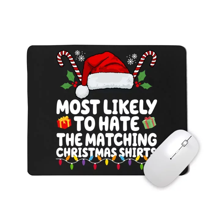 Most Likely To Hat The Matching Christmas Shirts Mousepad