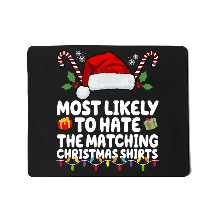 Most Likely To Hat The Matching Christmas Shirts Mousepad