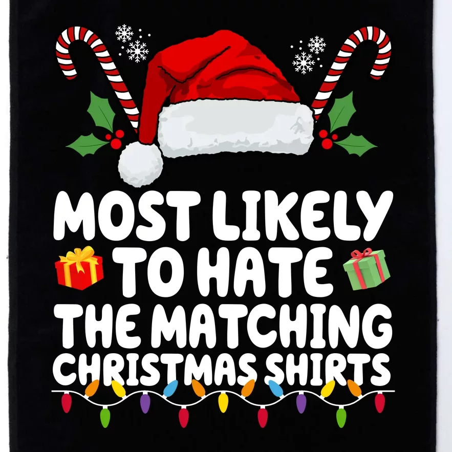 Most Likely To Hat The Matching Christmas Shirts Platinum Collection Golf Towel