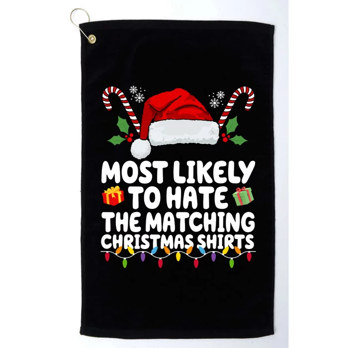 Most Likely To Hat The Matching Christmas Shirts Platinum Collection Golf Towel