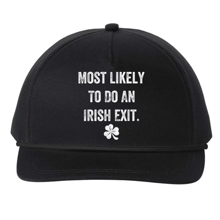 Most Likely To Do An Irish Exit Funny St Patricks Day Snapback Five-Panel Rope Hat