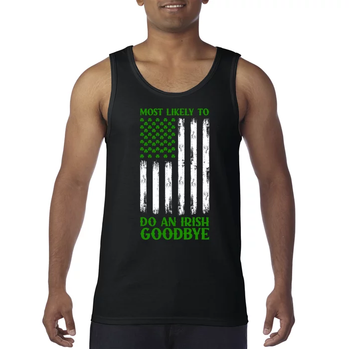 Most Likely To Do An Irish Goodbye Funny St Patricks Day Tank Top