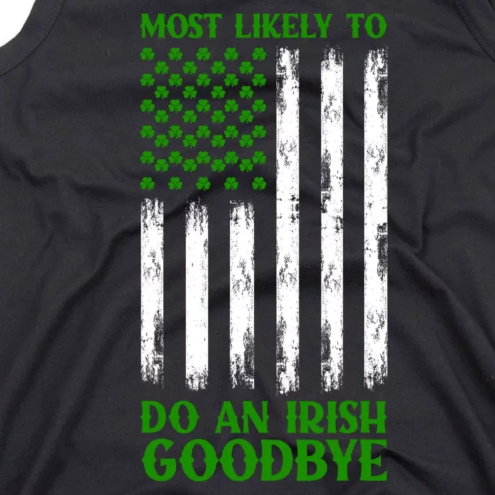 Most Likely To Do An Irish Goodbye Funny St Patricks Day Tank Top