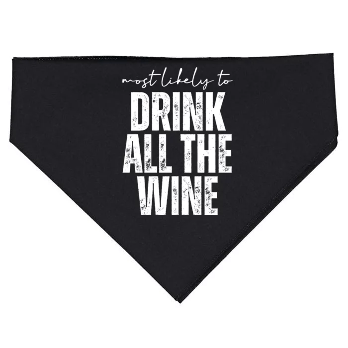 Most Likely To Drink All The Wine Funny Gift USA-Made Doggie Bandana