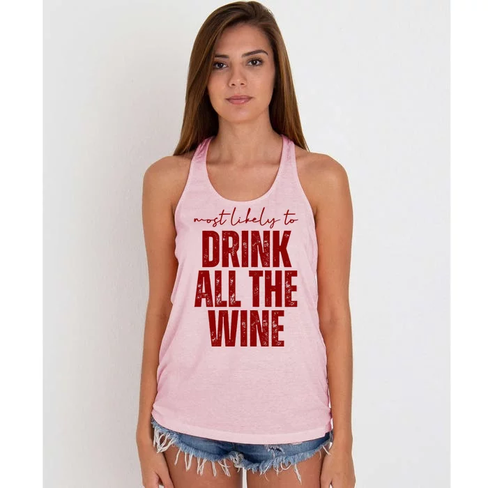 Most Likely To Drink All The Wine Funny Gift Women's Knotted Racerback Tank