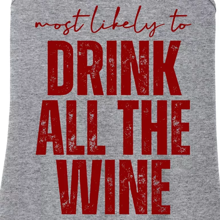 Most Likely To Drink All The Wine Funny Gift Ladies Essential Tank