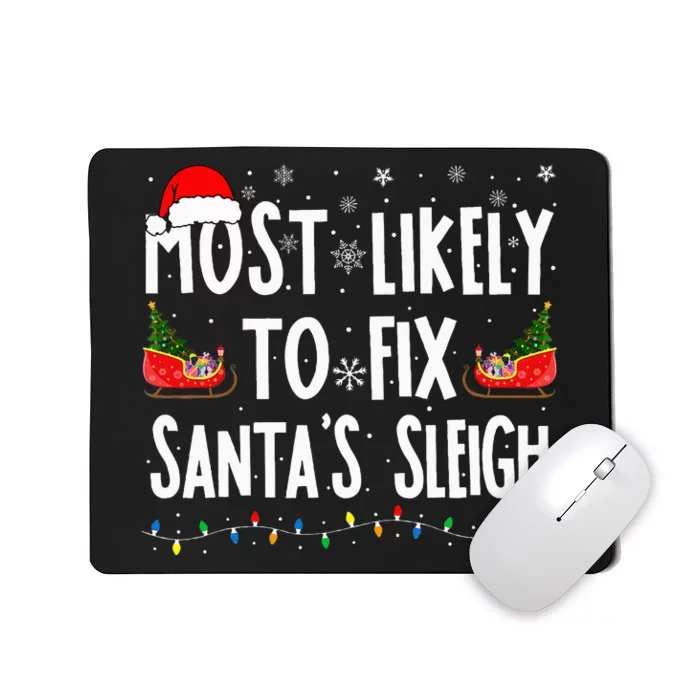 Most Likely to Fix Santa Sleigh Family Matching xmas Mousepad