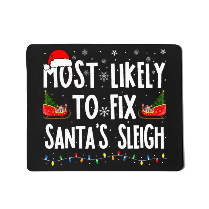 Most Likely to Fix Santa Sleigh Family Matching xmas Mousepad