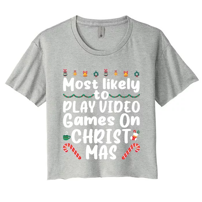 Most Likely To Play Video Games On Christmas Party Costume Funny Gift Women's Crop Top Tee