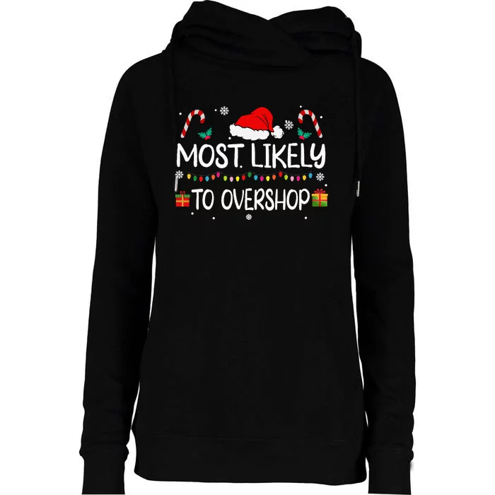 Most Likely To Overshop Shopping Squad Family Christmas Womens Funnel Neck Pullover Hood