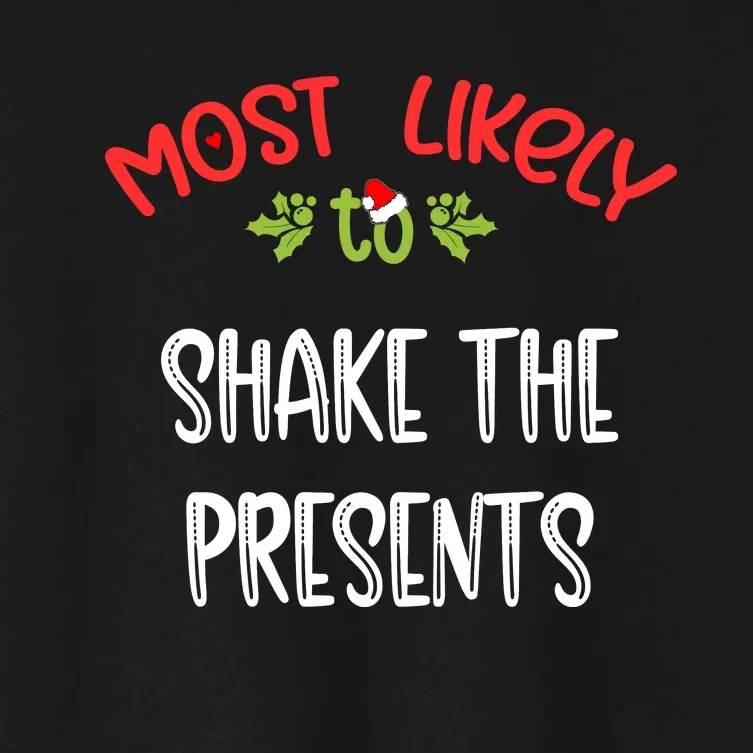 Most Likely To Christmas Shake The Presents Family Group Women's Crop Top Tee