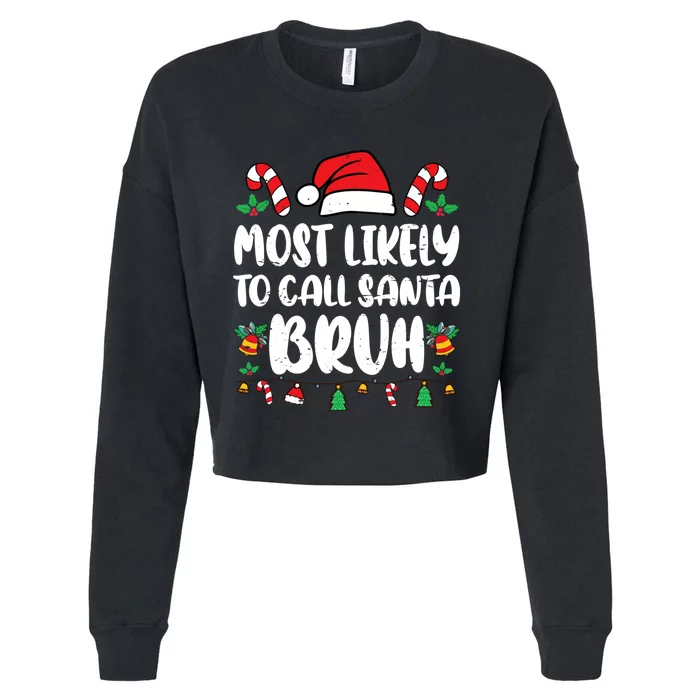 Most Likely To Call Santa Bruh Family Christmas Pajama Kids Cropped Pullover Crew