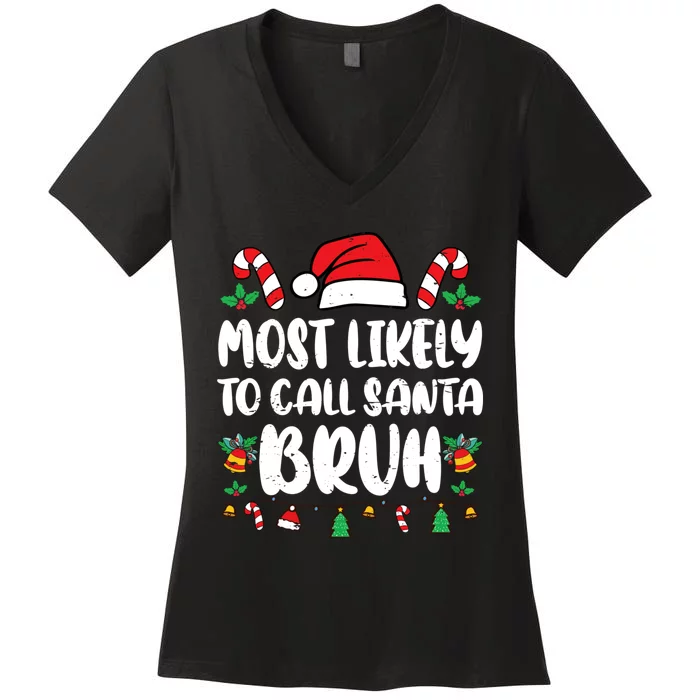 Most Likely To Call Santa Bruh Family Christmas Pajama Kids Women's V-Neck T-Shirt