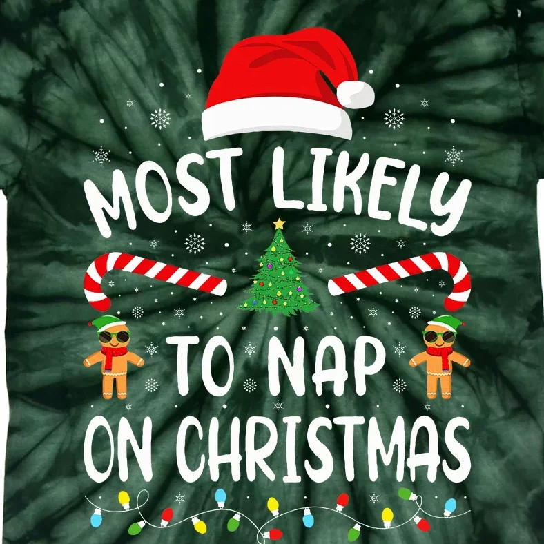 Most Likely To Nap On Christmas Squad Family Joke Costume Tie-Dye T-Shirt