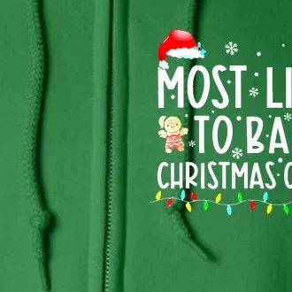 Most Likely To Drink All The Cookies Cute Christmas Family Matching Gift Full Zip Hoodie