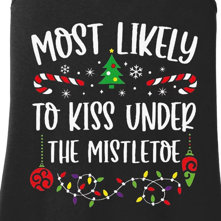 Most Likely To Kiss Under The Mistletoe Funny Christmas Family Matching Cute C Ladies Essential Tank