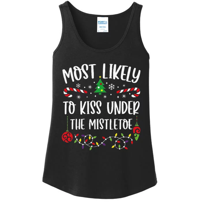 Most Likely To Kiss Under The Mistletoe Funny Christmas Family Matching Cute C Ladies Essential Tank