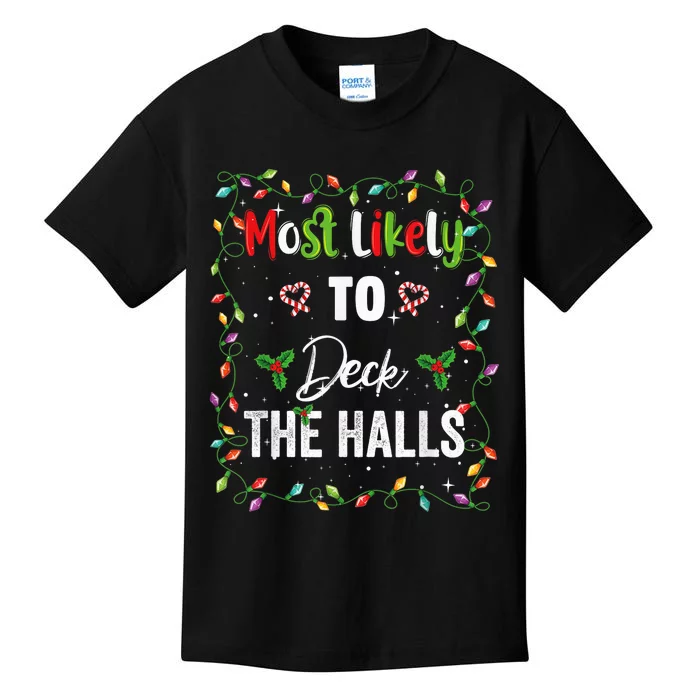 Most Likely To Deck Halls Presents Family Matching Pjs Xmas Kids T-Shirt