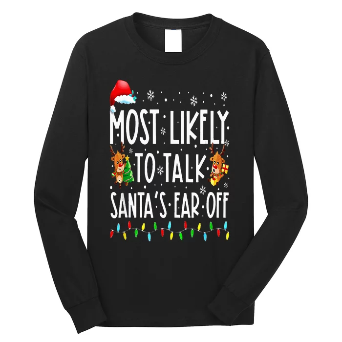 Most Likely To Talk Santa's Ear Off Family Christmas Pajamas Long Sleeve Shirt