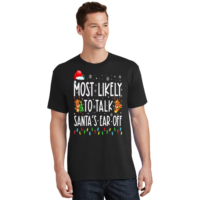 Most Likely To Talk Santa's Ear Off Family Christmas Pajamas T-Shirt