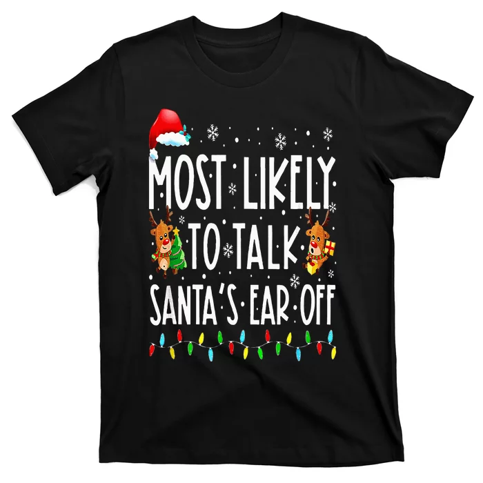 Most Likely To Talk Santa's Ear Off Family Christmas Pajamas T-Shirt