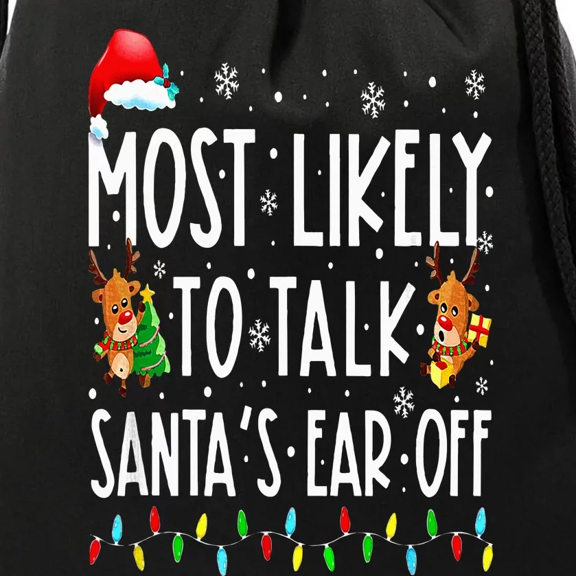 Most Likely To Talk Santa's Ear Off Family Christmas Pajamas Drawstring Bag