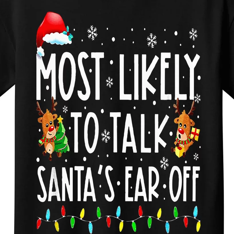 Most Likely To Talk Santa's Ear Off Family Christmas Pajamas Kids T-Shirt