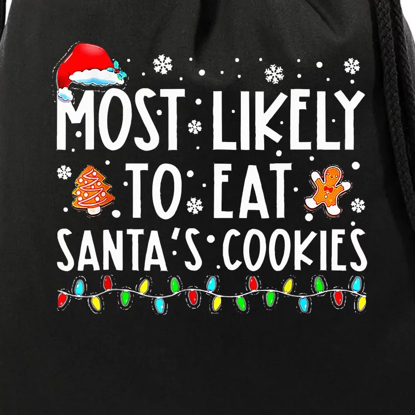 Most Likely To Eat Santas Cookies Xmas Family Christmas Drawstring Bag