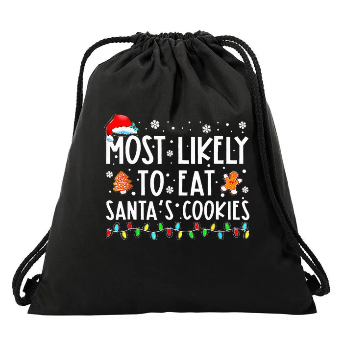 Most Likely To Eat Santas Cookies Xmas Family Christmas Drawstring Bag