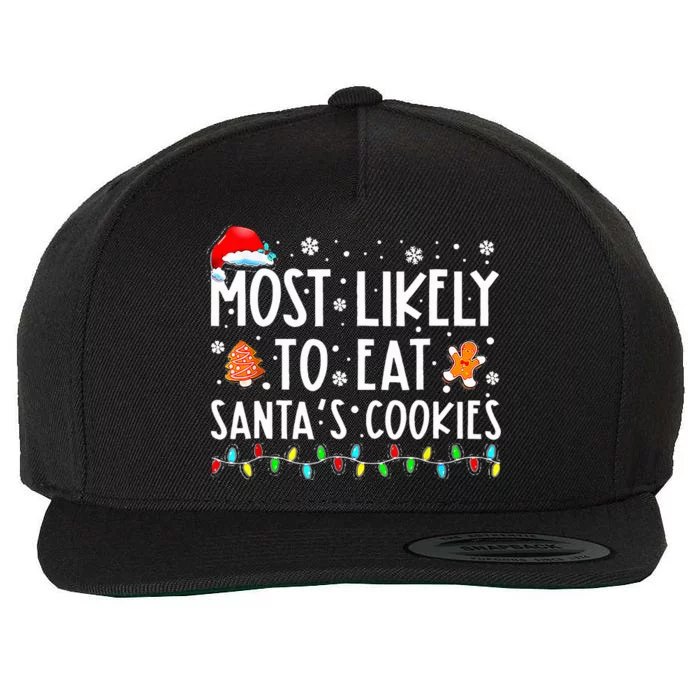 Most Likely To Eat Santas Cookies Xmas Family Christmas Wool Snapback Cap