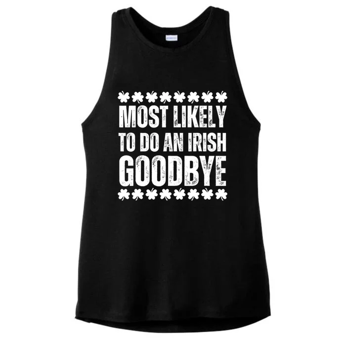 Most Likely To Do An Irish Goodbye Funny St Patricks Day Ladies Tri-Blend Wicking Tank