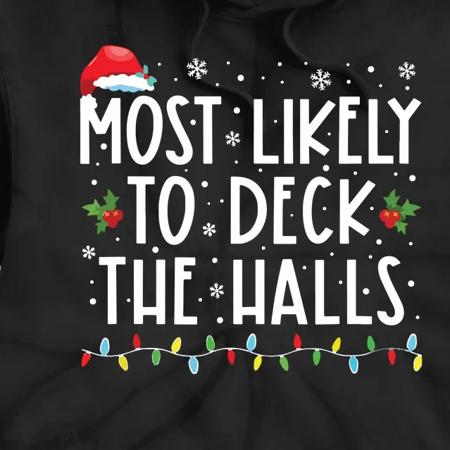 Most Likely To Deck The Halls Santa Hat Christmas Lights Tie Dye Hoodie